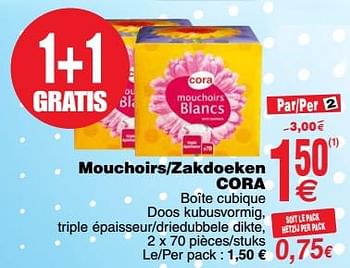 Promotions Mouchoirs-zakdoeken cora - Produit maison - Cora - Valide de 20/03/2018 à 26/03/2018 chez Cora