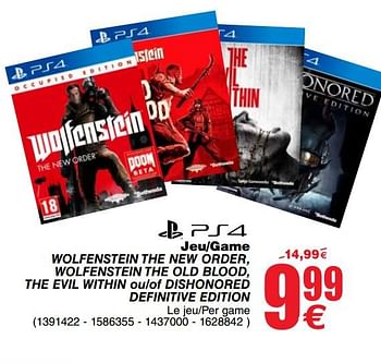 Promotions Jeu-Game WOLFENSTEIN THE NEW ORDER, WOLFENSTEIN THE OLD BLOOD, THE EVIL WITHIN ou-of DISHONORED DEFINITIVE EDITION - Bethesda Game Studios - Valide de 20/03/2018 à 31/03/2018 chez Cora
