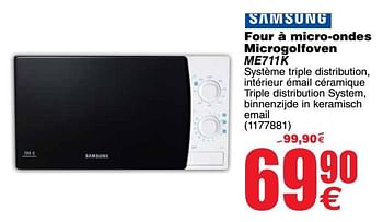 Promoties Samsung four à micro-ondes microgolfoven me711k - Samsung - Geldig van 20/03/2018 tot 31/03/2018 bij Cora