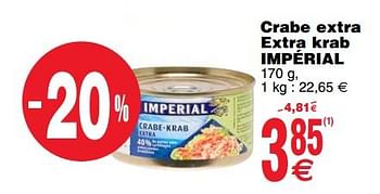 Promotions Crabe extra extra krab imperial - Imperial Poissons - Valide de 20/03/2018 à 26/03/2018 chez Cora