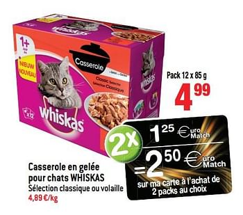 Promoties Casserole en gelée pour chats whiskas - Whiskas - Geldig van 21/03/2018 tot 03/04/2018 bij Smatch