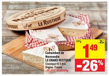 Promotions Camembert de normandie le grand rustique - Le grand Rustique - Valide de 21/03/2018 à 03/04/2018 chez Match
