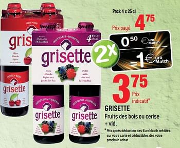 Promotions Grisette fruits des bois ou cerise - Grisette - Valide de 21/03/2018 à 03/04/2018 chez Match