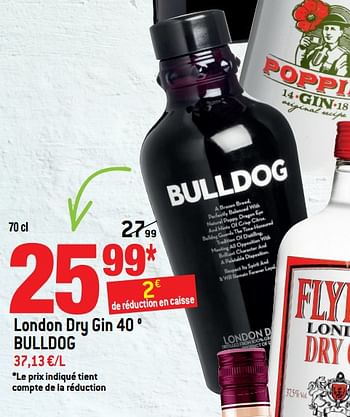 Promotions London dry gin 40 ° bulldog - Bulldog - Valide de 21/03/2018 à 03/04/2018 chez Match