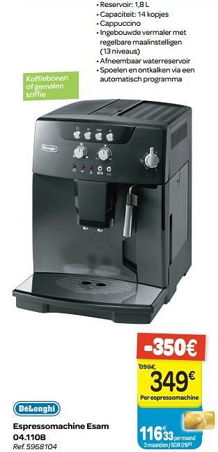Promoties Delonghi espressomachine esam 04.110b - Delonghi - Geldig van 21/03/2018 tot 02/04/2018 bij Carrefour