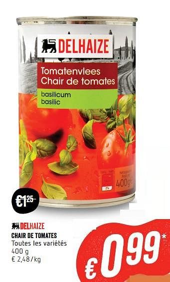 Promotions Chair de tomates - Produit Maison - Delhaize - Valide de 22/03/2018 à 28/03/2018 chez Delhaize
