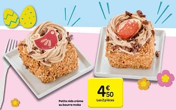 Promotions Petits nids crème au beurre moka - Produit maison - Carrefour  - Valide de 21/03/2018 à 26/03/2018 chez Carrefour