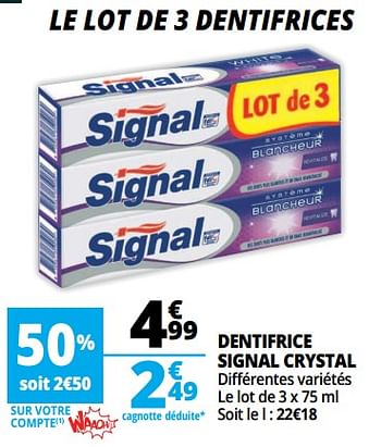 Promotions Dentifrice signal cryst - Signal - Valide de 21/03/2018 à 02/04/2018 chez Auchan Ronq