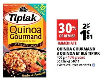 Promotions Quinoa gourmand 3 quinoa et blé tipiak - Tipiak - Valide de 21/03/2018 à 02/04/2018 chez Auchan Ronq