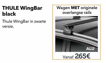 Promotions Thule dakrail wingbar black wagen met originele overlangse rails - Thule - Valide de 27/03/2018 à 31/03/2019 chez Auto 5