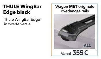 Promotions Thule dakrail wingbar edge black wagen met originele overlangse rails - Thule - Valide de 27/03/2018 à 31/03/2019 chez Auto 5