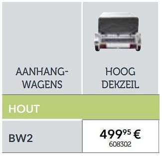Promotions Hoog dekzeil bw2 accessoires voor aanhangwagens - BW Trailers - Valide de 27/03/2018 à 31/03/2019 chez Auto 5