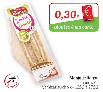 Promotions Monique ranou sandwich - Monique ranou - Valide de 02/04/2018 à 30/04/2018 chez Intermarche