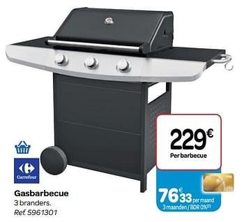 Promotions Gasbarbecue - Produit maison - Carrefour  - Valide de 30/03/2018 à 30/06/2018 chez Carrefour