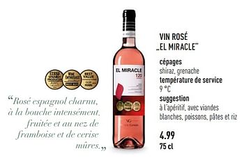 Promotions Vin rosé el miracle cépages shiraz, grenache - Vins rosé - Valide de 03/04/2018 à 30/06/2018 chez Aldi