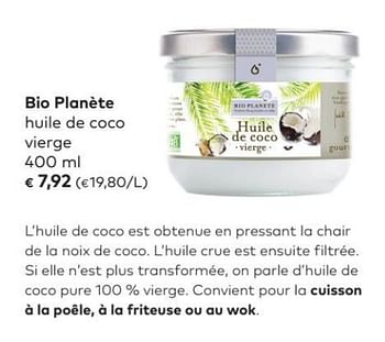 Promotions Bio planète huile de coco vierge - Produit maison - Bioplanet - Valide de 04/04/2018 à 01/05/2018 chez Bioplanet