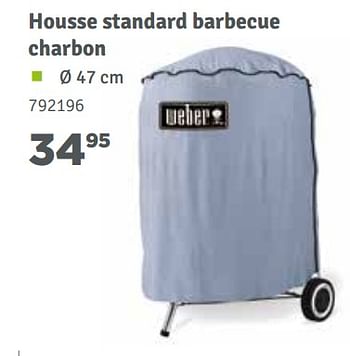 Promotions Housse standard barbecue charbon - Weber - Valide de 01/04/2018 à 30/06/2018 chez Mr. Bricolage