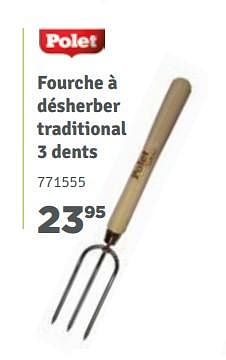 Promoties Fourche à désherber traditional 3 dents - Polet - Geldig van 01/04/2018 tot 30/06/2018 bij Mr. Bricolage