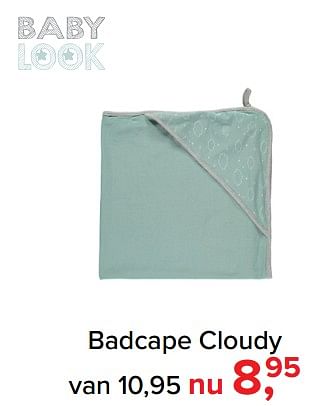 Promoties Badcape cloudy - Baby look - Geldig van 09/04/2018 tot 05/05/2018 bij Baby-Dump