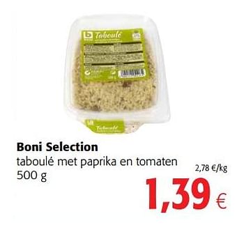 Promotions Boni selection taboulé met paprika en tomaten - Boni - Valide de 11/04/2018 à 24/04/2018 chez Colruyt