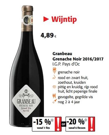 Promoties Granbeau grenache noir 2016-2017 i.g.p. pays d`oc - Rode wijnen - Geldig van 11/04/2018 tot 24/04/2018 bij Colruyt
