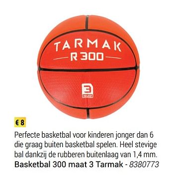 Promotions Basketbal 300 maat 3 tarmak - Tarmak - Valide de 01/03/2018 à 31/05/2018 chez Decathlon