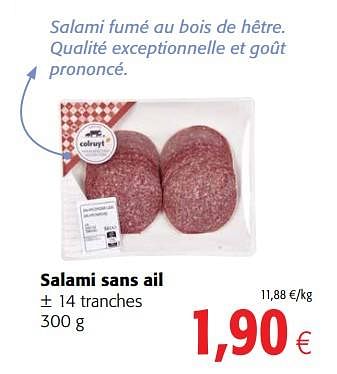 Promotions Salami sans ail - Produit maison - Colruyt - Valide de 11/04/2018 à 24/04/2018 chez Colruyt