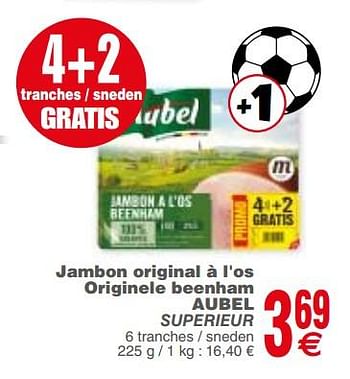 Promoties Jambon original à l`os originele beenham aubel - Aubel - Geldig van 17/04/2018 tot 23/04/2018 bij Cora