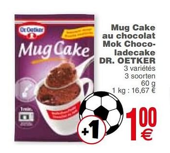 Promoties Mug cake au chocolat mok chocoladecake dr. oetker - Dr. Oetker - Geldig van 17/04/2018 tot 23/04/2018 bij Cora