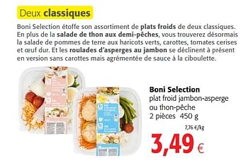 Promotions Boni selection plat froid jambon-asperge ou thon-pêche - Boni - Valide de 11/04/2018 à 24/04/2018 chez Colruyt