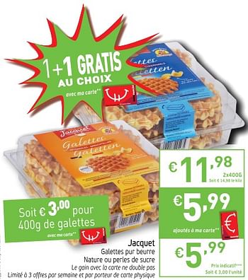 Promoties Jacquet galettes pur beurre nature ou perles de sucre - Jacquet - Geldig van 17/04/2018 tot 22/04/2018 bij Intermarche
