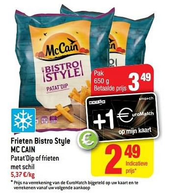 Promoties Frieten bistro style mc cain - Mc Cain - Geldig van 18/04/2018 tot 24/04/2018 bij Smatch