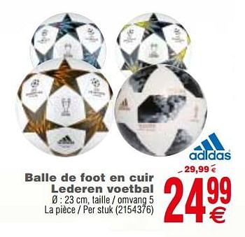 Promoties Ballon club club bal chelsea, barca ou-of psg - Adidas - Geldig van 17/04/2018 tot 30/04/2018 bij Cora