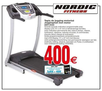 Promotions Tapis de jogging motorisé gemotoriseerde loopband nmt-459a - Nordic Fitness - Valide de 17/04/2018 à 30/04/2018 chez Cora