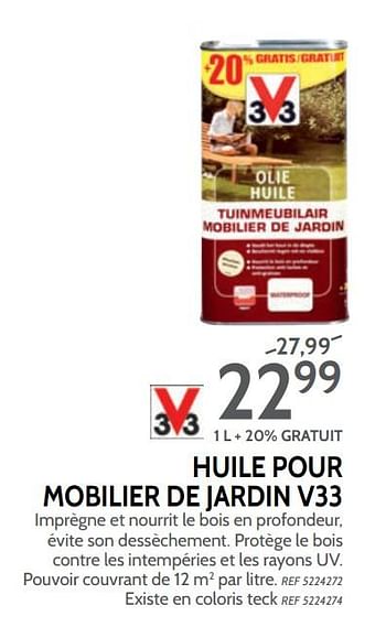 Promotions Huile pour mobilier de jardin v33 - V33 - Valide de 18/04/2018 à 07/05/2018 chez BricoPlanit