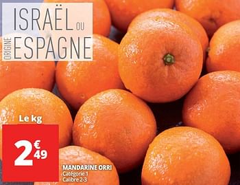 Promotions Mandarine orri - Produit Maison - Auchan Ronq - Valide de 18/04/2018 à 24/04/2018 chez Auchan Ronq