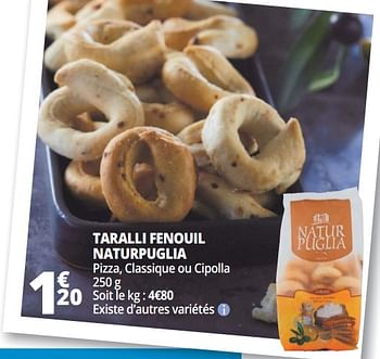 Promotions Taralli fenouil naturpuglia - Produit Maison - Auchan Ronq - Valide de 18/04/2018 à 24/04/2018 chez Auchan Ronq