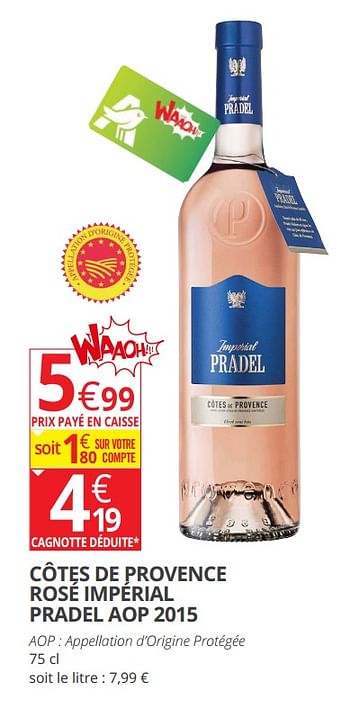 Promotions Côtes de provence rosé impérial  pradel - Vins rosé - Valide de 18/04/2018 à 29/04/2018 chez Auchan Ronq