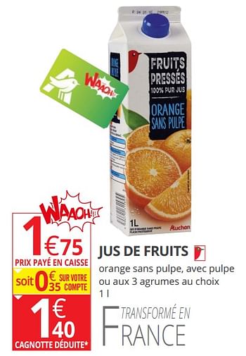Promotions Jus de fruits - Produit Maison - Auchan Ronq - Valide de 18/04/2018 à 29/04/2018 chez Auchan Ronq
