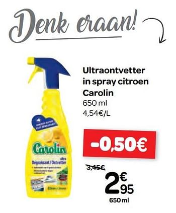 Promotions Ultraontvetter in spray citroen carolin - Carolin - Valide de 18/04/2018 à 30/04/2018 chez Carrefour