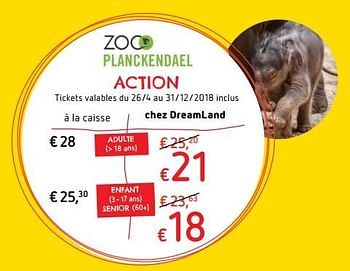 Promotions Zoo planckendael - Produit maison - Dreamland - Valide de 26/04/2018 à 12/05/2018 chez Dreamland