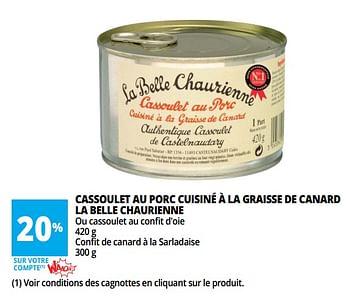 Promotions Cassoulet au porc cuisiné à la graisse de canard la belle chaurienne ou cassoulet au conit d`oie - La Belle Chaurienne - Valide de 18/04/2018 à 30/04/2018 chez Auchan Ronq