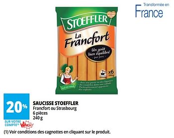 Promoties Saucisse stoeffler francfort ou strasbourg - Stoeffler - Geldig van 18/04/2018 tot 30/04/2018 bij Auchan