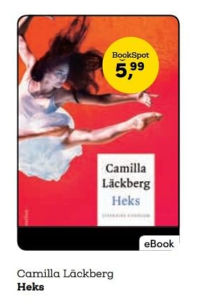 Promoties Camilla läckberg heks - Huismerk - BookSpot - Geldig van 16/04/2018 tot 30/06/2018 bij BookSpot