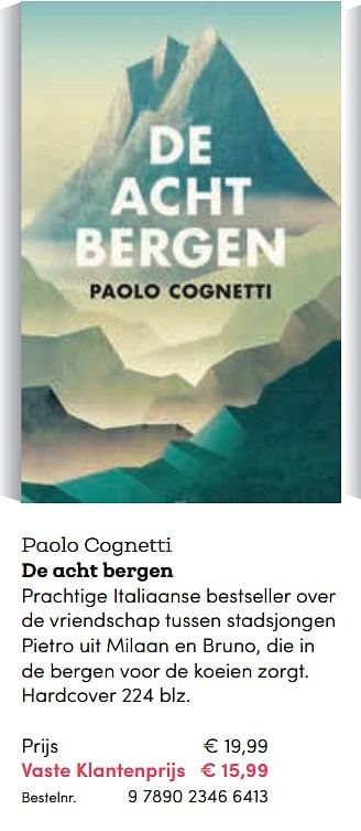 Promoties Paolo cognetti de acht bergen - Huismerk - BookSpot - Geldig van 16/04/2018 tot 30/06/2018 bij BookSpot