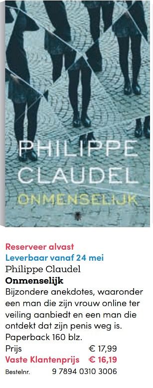 Promoties Philippe claudel onmenselijk - Huismerk - BookSpot - Geldig van 16/04/2018 tot 30/06/2018 bij BookSpot