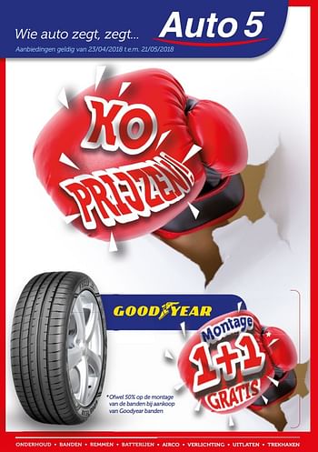 Promoties Goodyear montage 1 + 1 gratis - GoodYear - Geldig van 23/04/2018 tot 21/05/2018 bij Auto 5
