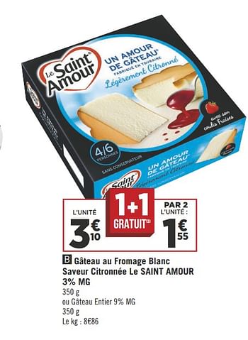 Promotions Gâteau au fromage blanc saveur citronnée le saint amour 3% mg - Le Saint Amour - Valide de 17/04/2018 à 28/04/2018 chez Géant Casino