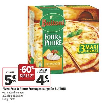 Promoties Pizza four à pierre fromages surgelée buitoni ou jambon fromages - Buitoni - Geldig van 17/04/2018 tot 28/04/2018 bij Géant Casino