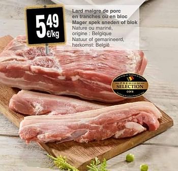 Promoties Lard maigre de porc en tranches ou en bloc mager spek sneden of blok - Huismerk - Cora - Geldig van 24/04/2018 tot 30/04/2018 bij Cora
